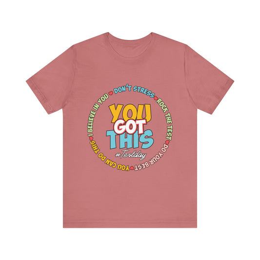 You Got This Tee — Encouraging Retro Graphic Motivational Shirt for Students & Test Takers