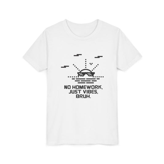 Chill Vibes Youth Tee - No Homework Just Vibes T-Shirt, Casual Clothing for Kids, Gift for Students, Summer Style, Fun and Relaxed