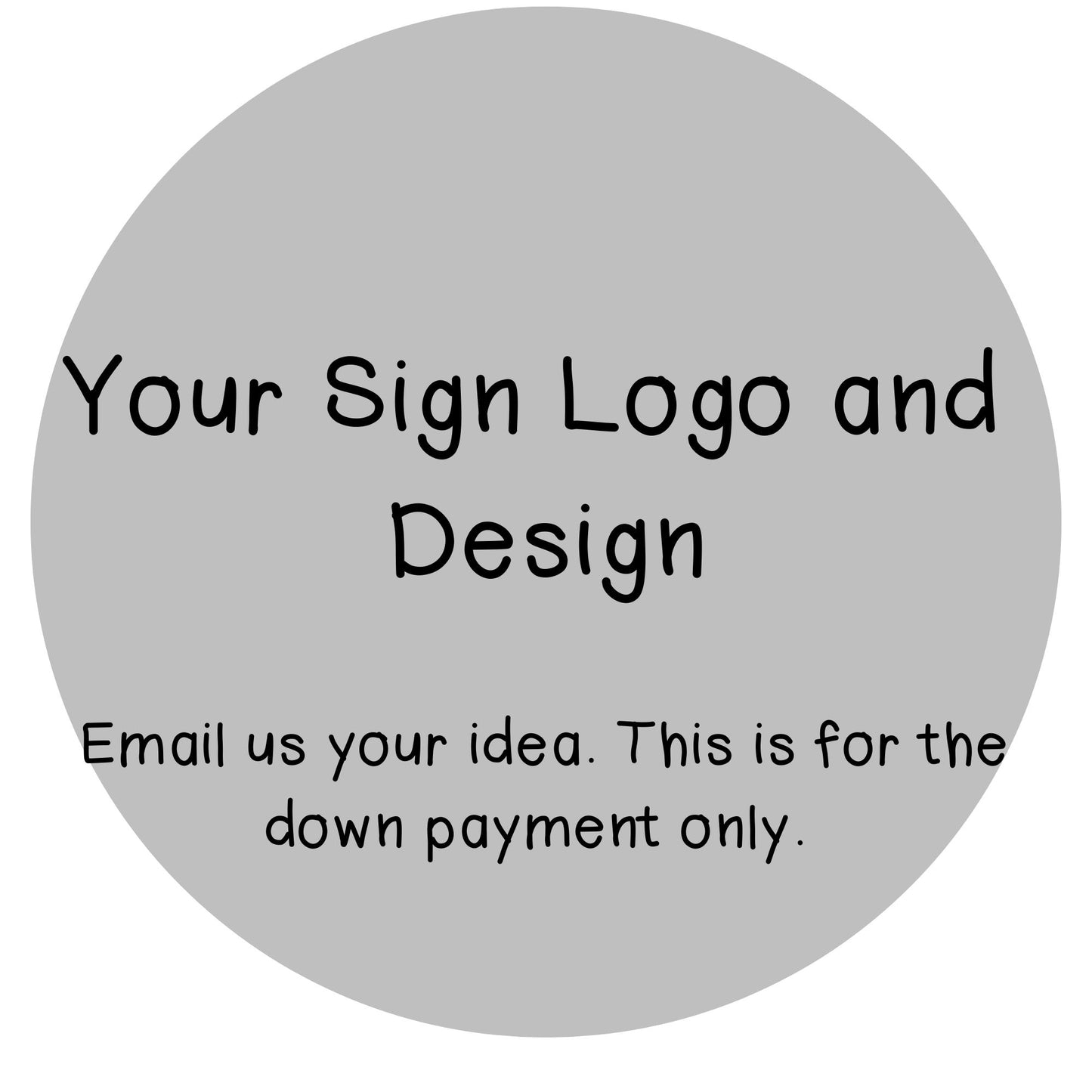 Your Custom Sign *Deposit*