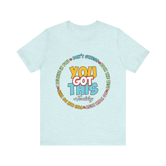 You Got This Tee — Encouraging Retro Graphic Motivational Shirt for Students & Test Takers