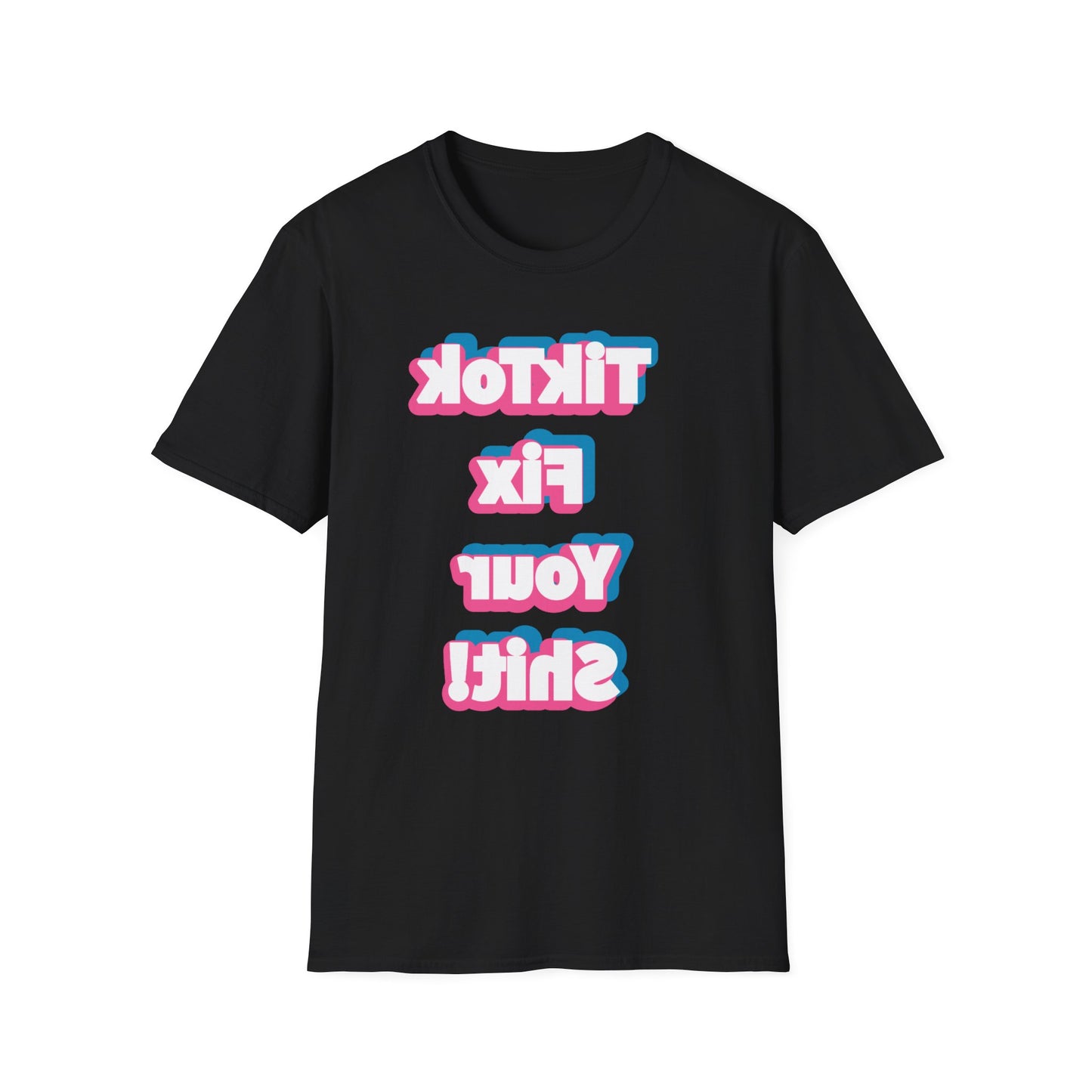 TikTok Fix Your Shirt T-Shirt