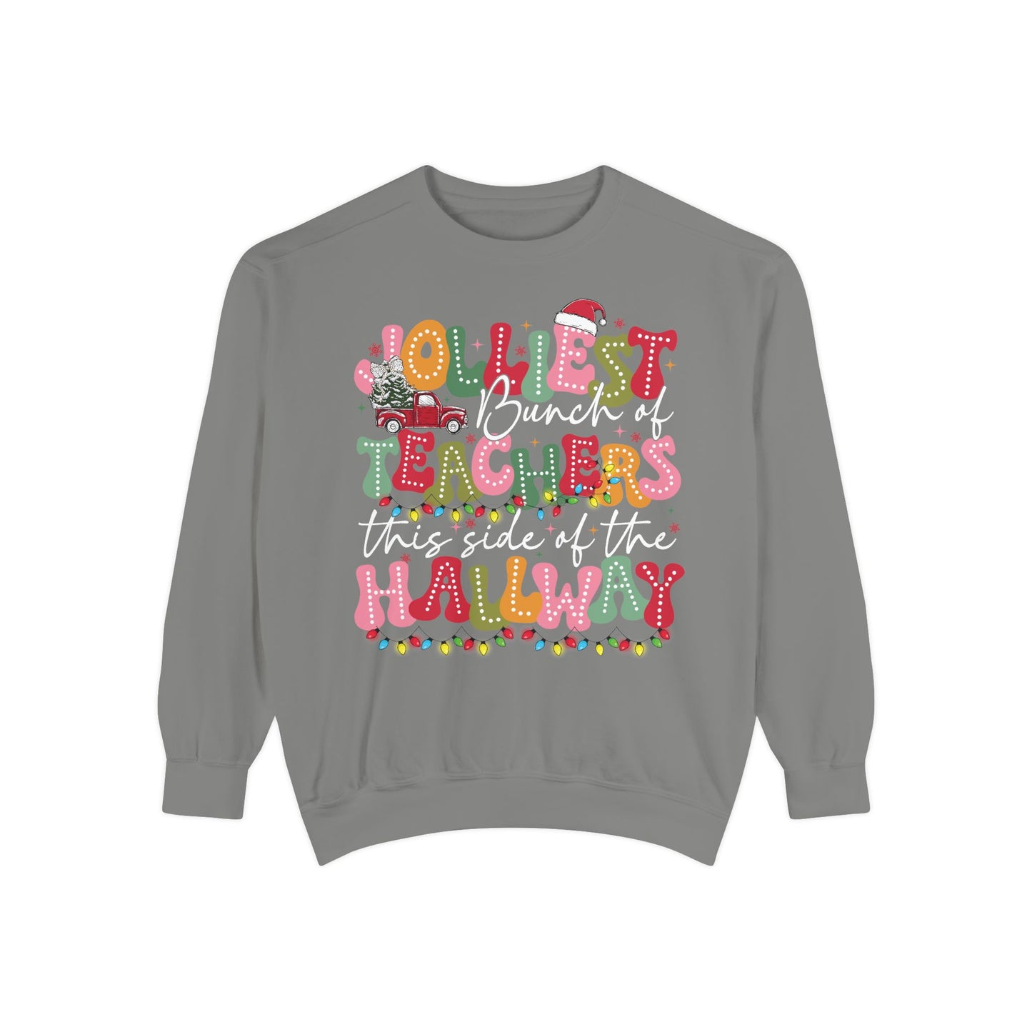 Jolliest Bunch of Teachers This Side of the Hallway” Festive Crewneck
