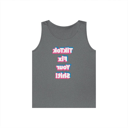 TikTok Fix Your Sh!t Tank