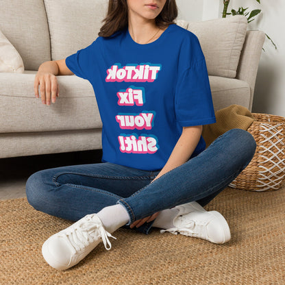TikTok Fix Your Shirt T-Shirt
