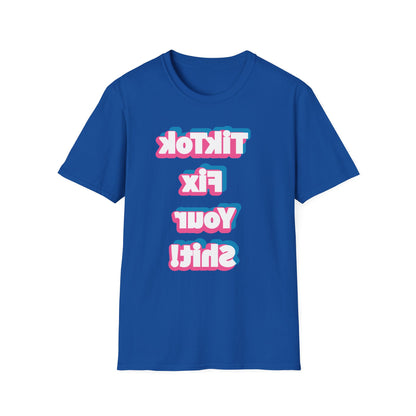 TikTok Fix Your Shirt T-Shirt