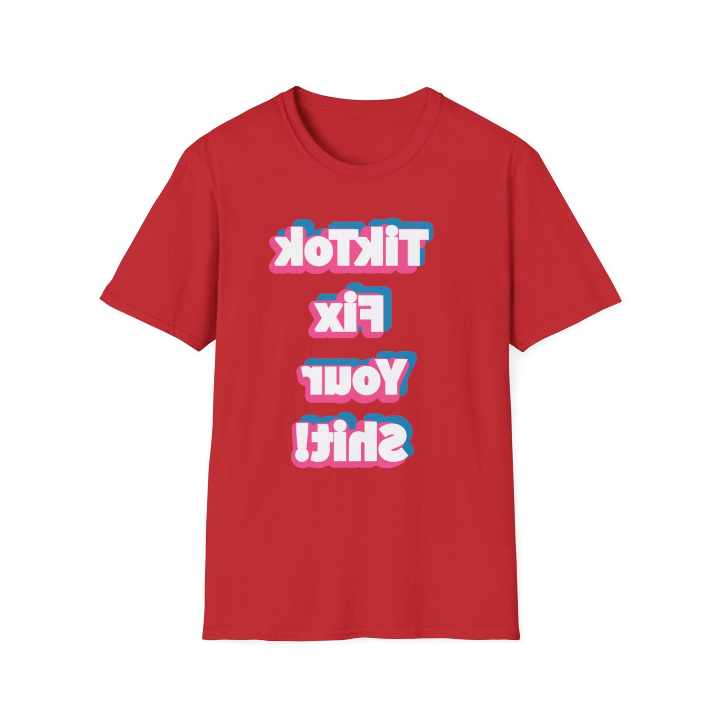 TikTok Fix Your Shirt T-Shirt