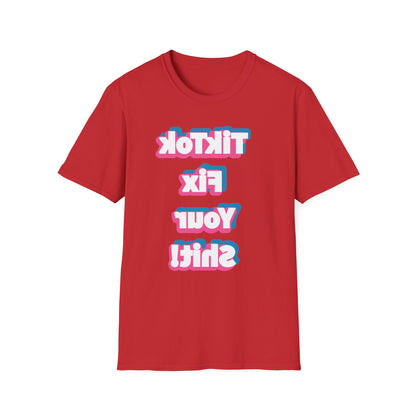 TikTok Fix Your Shirt T-Shirt