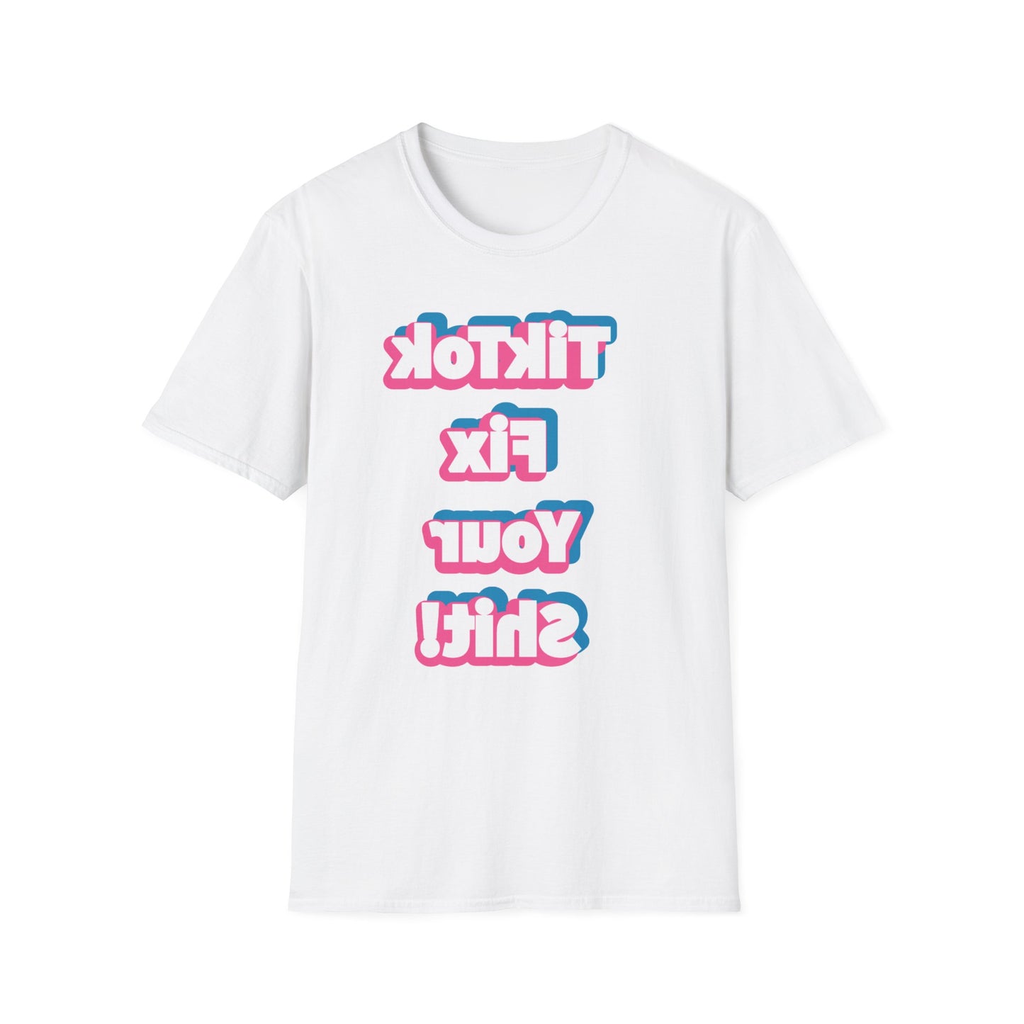 TikTok Fix Your Shirt T-Shirt