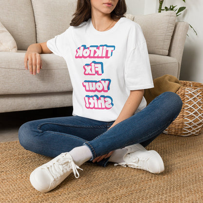 TikTok Fix Your Shirt T-Shirt