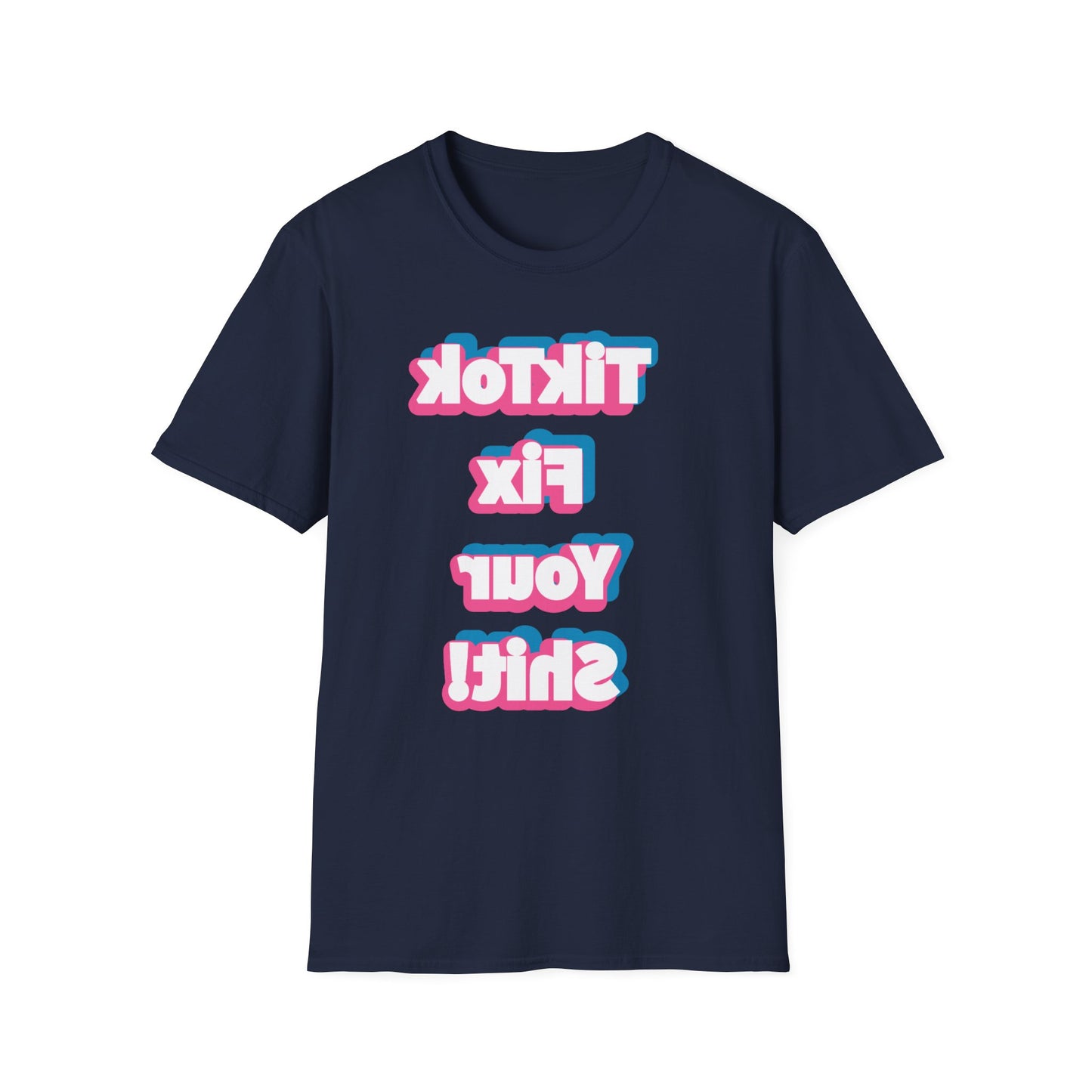TikTok Fix Your Shirt T-Shirt