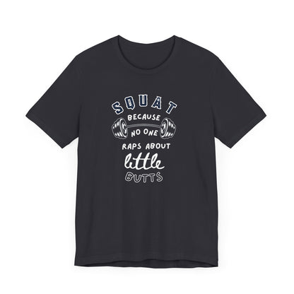 Funny Fitness T-Shirt, Squat Humor Tee, Workout Gift, Gym Apparel, Casual Wear, Active Lifestyle Shirt