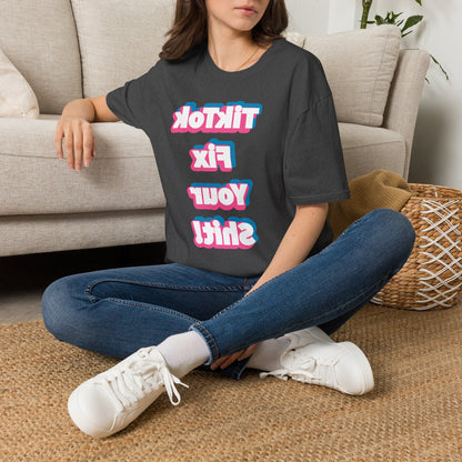 TikTok Fix Your Shirt T-Shirt