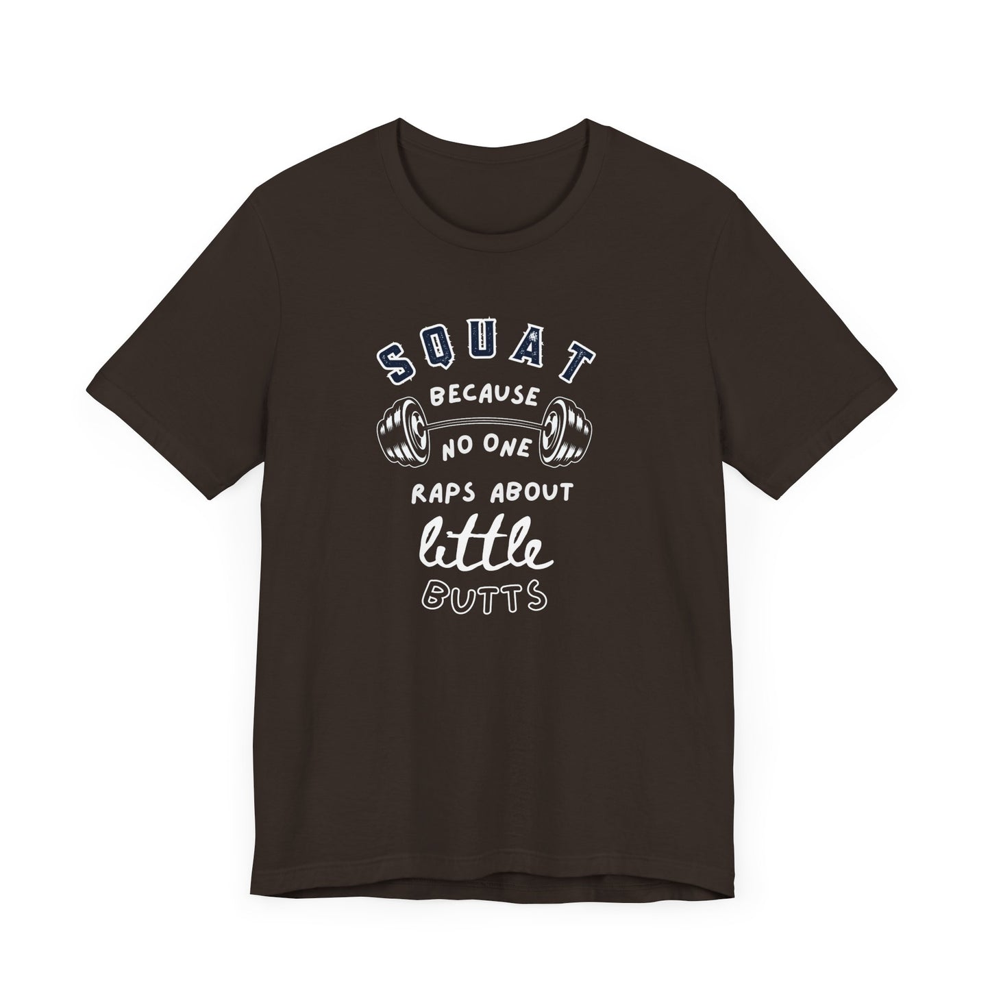 Funny Fitness T-Shirt, Squat Humor Tee, Workout Gift, Gym Apparel, Casual Wear, Active Lifestyle Shirt