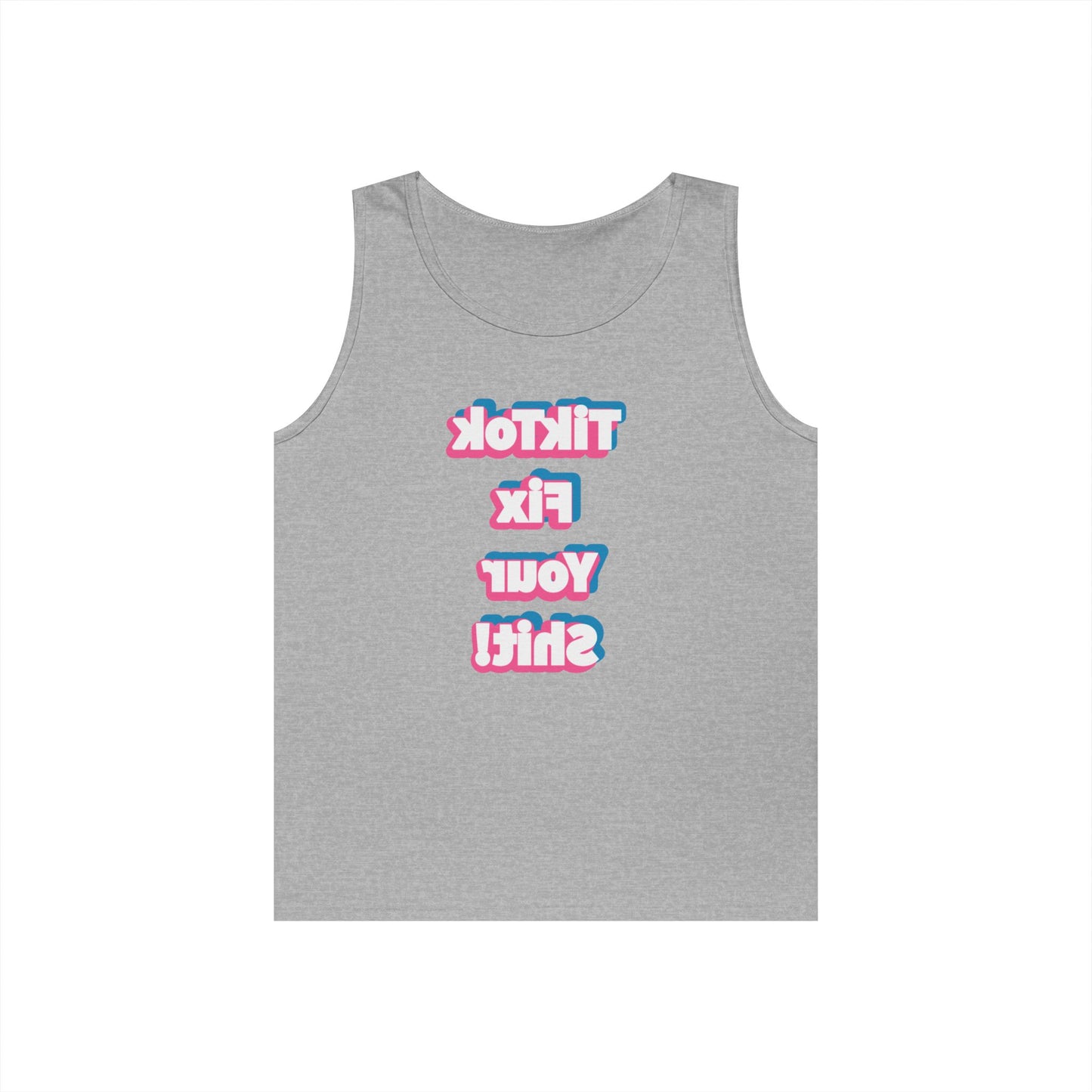 TikTok Fix Your Sh!t Tank